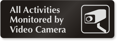 All Activities Monitored Video Camera Sign