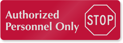 Authorized Personnel Only Sign