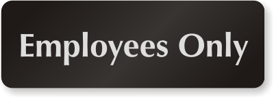Employees Only Sign