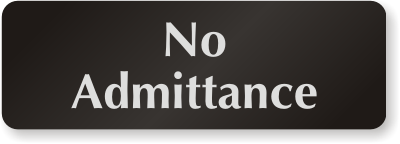 No Admittance