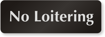 No Loitering