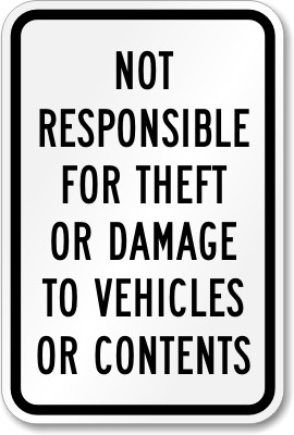 Not Responsible For Theft Or Damage To Vehicles Or Contents - K-1003
