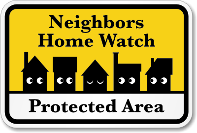 Neighbors Home Watch Protected Sign