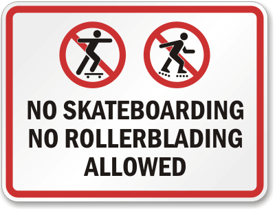 No Skateboarding Rollerblading Allowed Sign