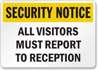 Security Notice All Visitors Must Report To Reception - K-1225