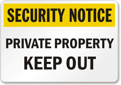 Security Notice Private Property Keep Out - K-1253