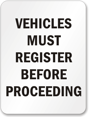 Vehicles Must Register Before Proceeding