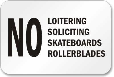 No Loitering Soliciting Sign