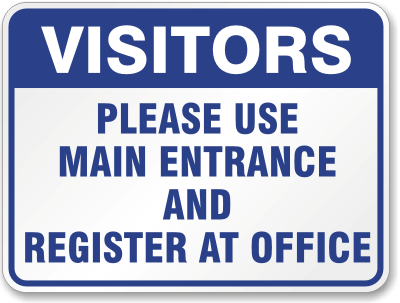 Visitors Main Entrance Register fice Sign