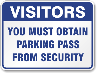 Visitors Obtain Parking Pass Security Sign