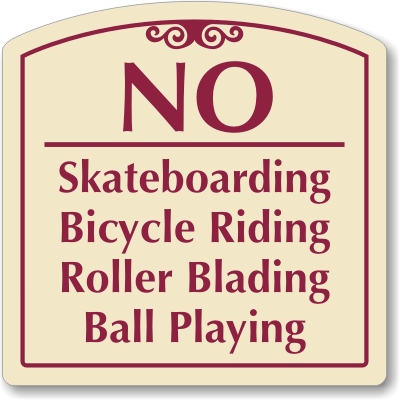 No Skateboarding Bicycle Riding Roller Blading Sign