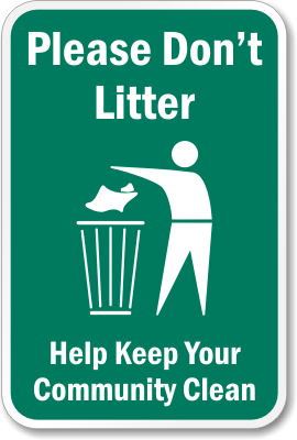 Don't Litter Keep Community Clean Sign