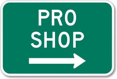 Pro Shop Arrow Sign