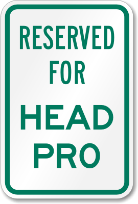 Reserved for Head Pro Sign
