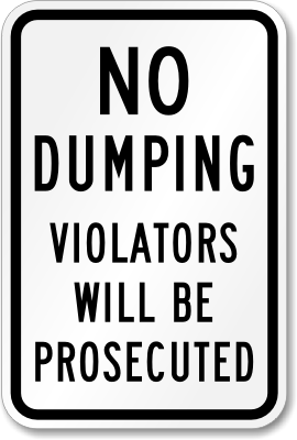 No Dumping Violators Prosecuted Sign