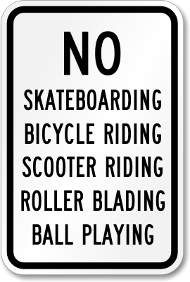 No Skateboarding Riding Blading Playing Sign
