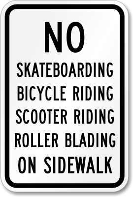 No Skateboarding Riding Blading Playing Sign