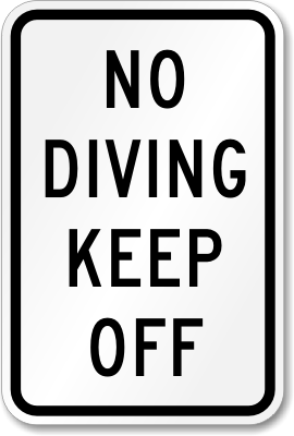 No Diving Keep Off Sign