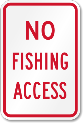 No Fishing Access Sign