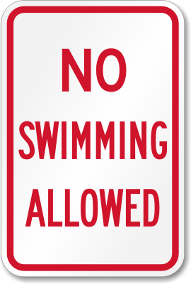 No Swimming Allowed Sign