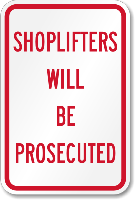 Shoplifters Prosecuted Sign