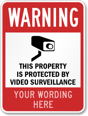 Warning, Property Protected by Video Surveillance Sign