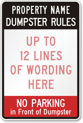 Dumpster Rules, No Parking [add rules] Sign