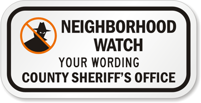 Neighborhood Watch [add community name, telephone #]
