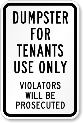 Dumpster for Tenants Use Violators Prosecuted Sign