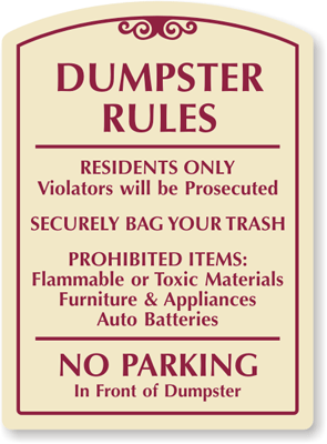 Dumpster Rules, No Parking Sign