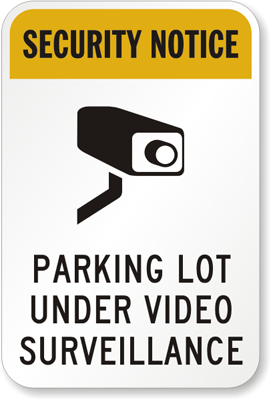 Security Notice, Parking Lot Under Video Surveillance