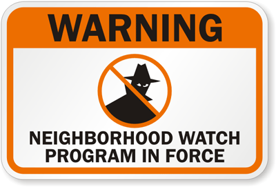 Warning Neighborhood Watch Program In Force (suspicious activity symbol)