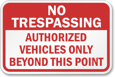 No Trespassing Authorized Vehicles Sign