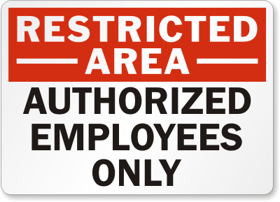 Restricted Authorized Employees Sign