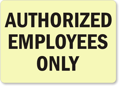 Authorized Employees Only Sign