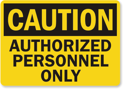 Caution Authorized Personnel Sign