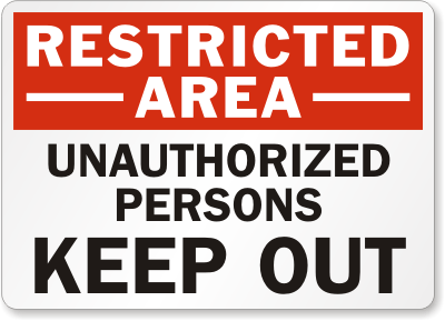 Restricted Unauthorized Keep Out Sign