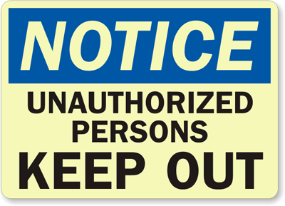 Notice: Unauthorized Persons Keep Out