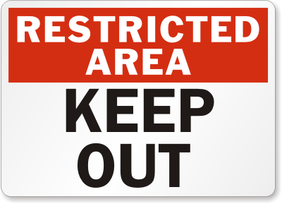 Restricted Area Keep Out Sign