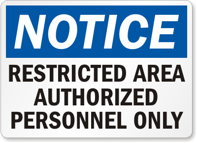 Notice Restricted Authorized Personnel Sign