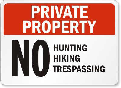 Private Property Hunting Fishing Trespassing Sign