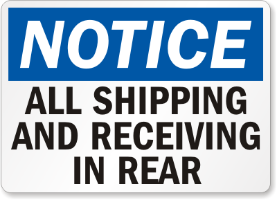 Notice All Shipping and Receiving Sign