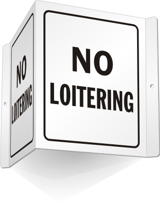 No Loitering Sign