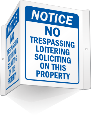 Notice No Trespassing Loitering Soliciting Sign