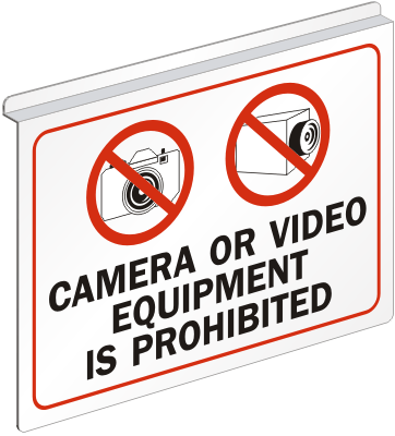 Camera Or Video Equipment Is Prohibited (with graphic) - S-4678