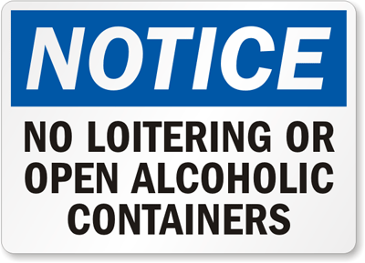 No Loitering Open Alcoholic Containers Sign