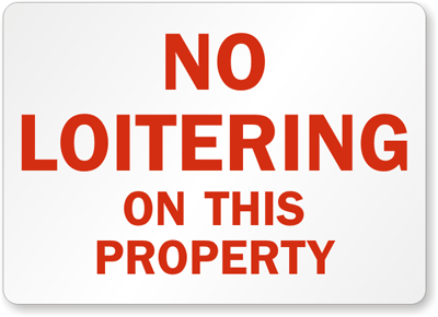 No Loitering on this Property