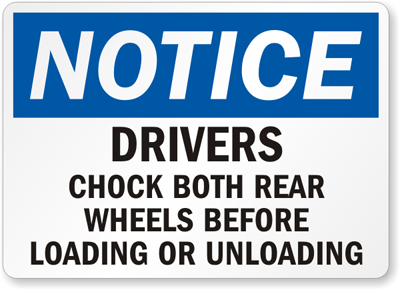 Drivers Chock both Rear Wheels Loading/Unloading Sign