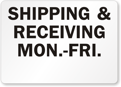 Shipping and Receiving Mon - Fri