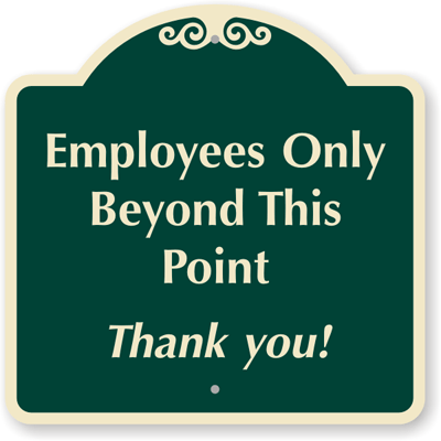 Employees Only Beyond This